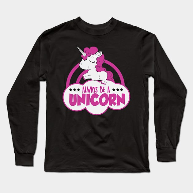 Always be a unicorn Long Sleeve T-Shirt by nektarinchen